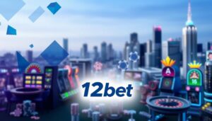 12bet คือ